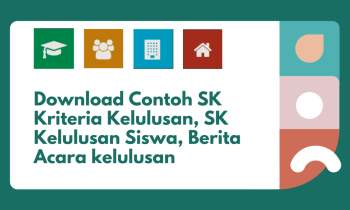 SK Penetapan Kriteria Kelulusan dan SK Penetapan Kelulusan dari Satuan Pendidikan