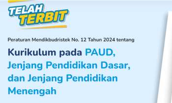 Peraturan Mendikbudristek No.12 Tahun 2024 tentang Kurikulum PAUD dan Jenjang Pendidikan Dasar dan Menengah
